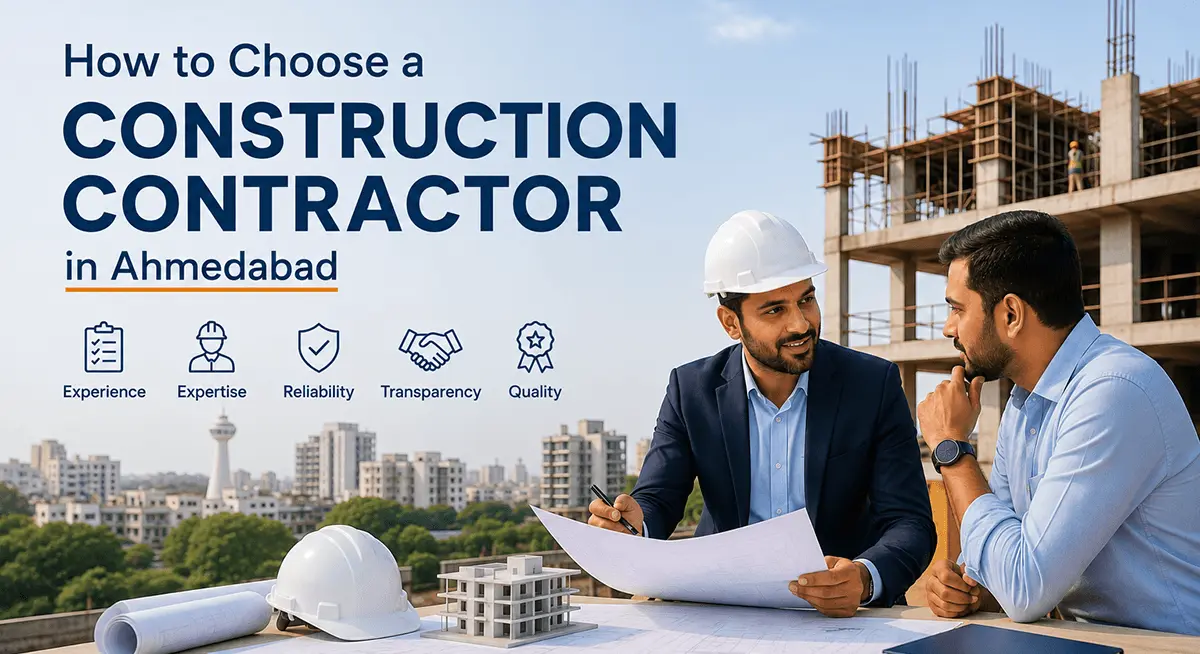 How to Choose a Construction Contractor in Ahmedabad